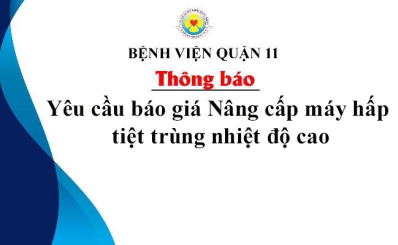 Thông báo yêu cầu báo giá Nâng cấp máy hấp tiệt trùng nhiệt độ cao